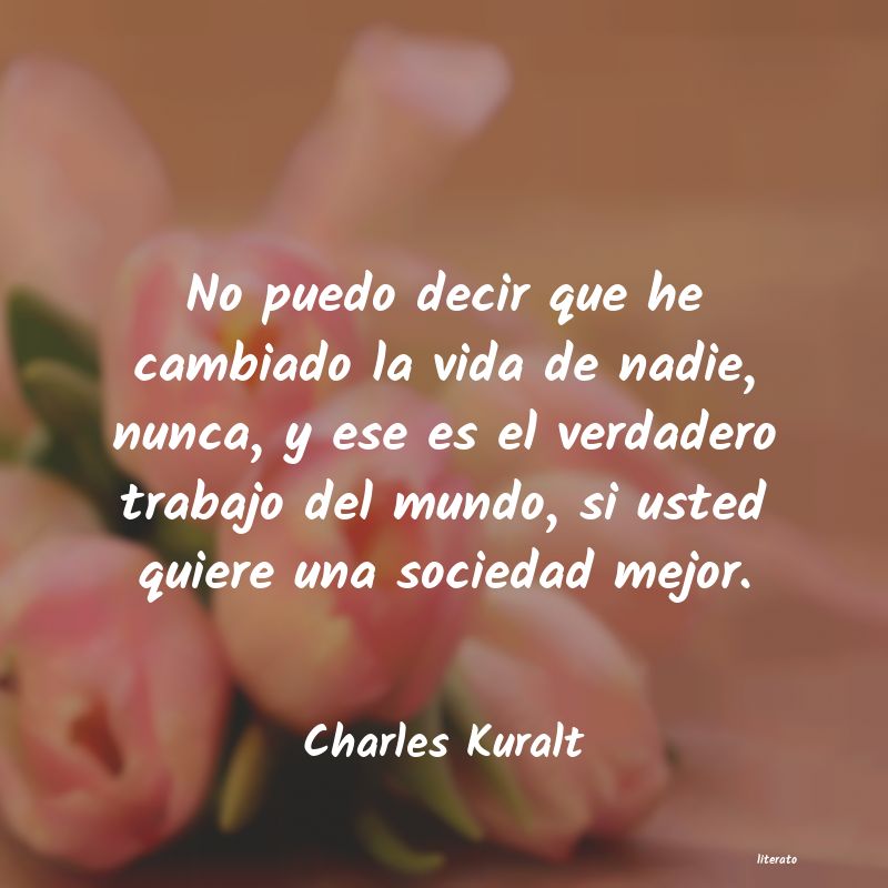 Frases de Charles Kuralt