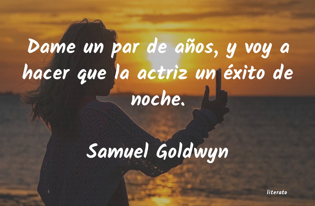 frases de Samuel Goldwyn