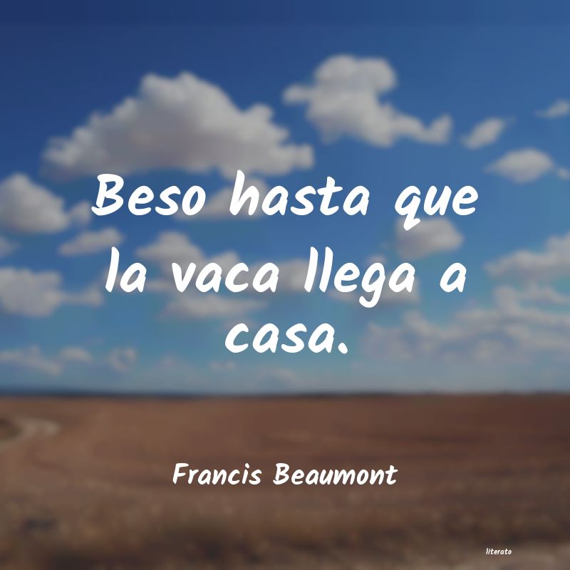 Frases de Francis Beaumont