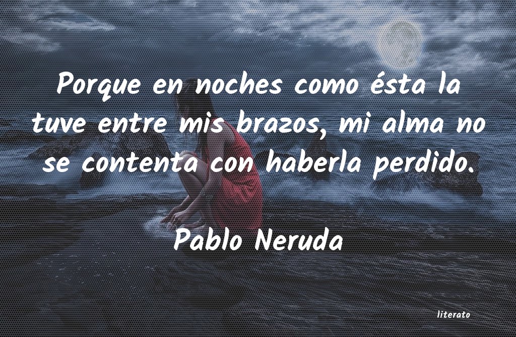 Frases de Pablo Neruda