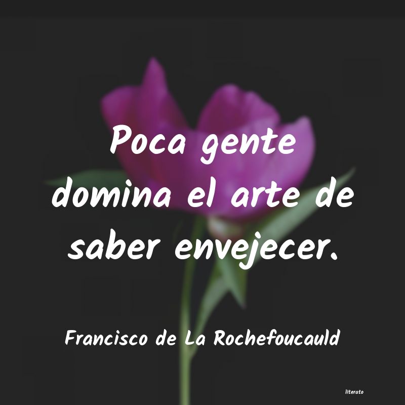 Frases de Francisco de La Rochefoucauld