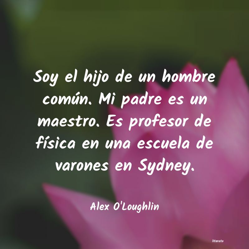 frases de Alex O'Loughlin