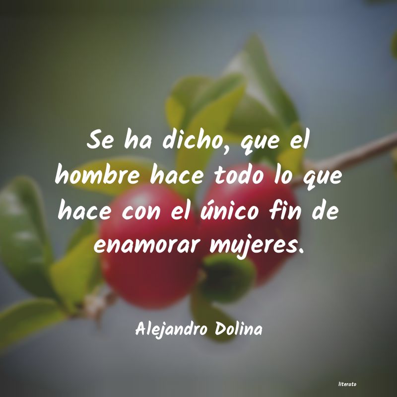 Frases de Alejandro Dolina