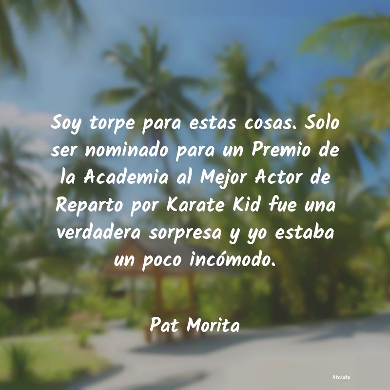 Frases de Pat Morita