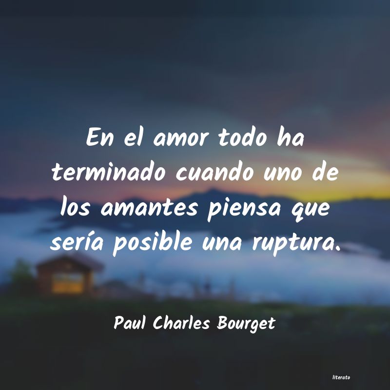 Frases de Paul Charles Bourget