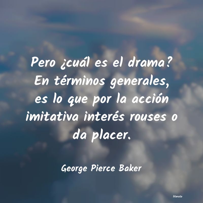 frases de George Pierce Baker