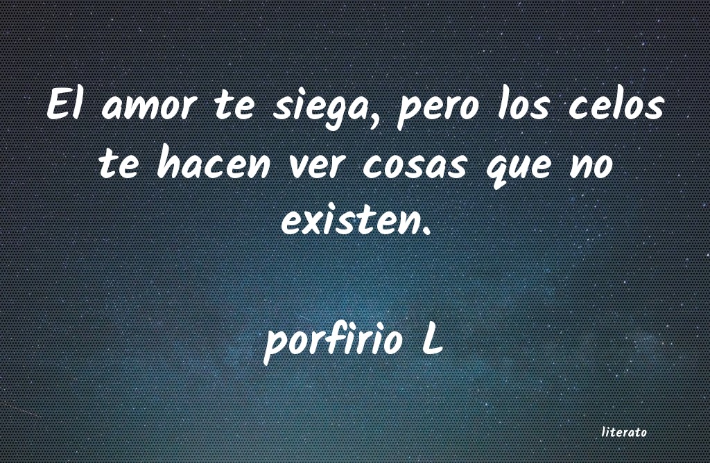 frases de porfirio L