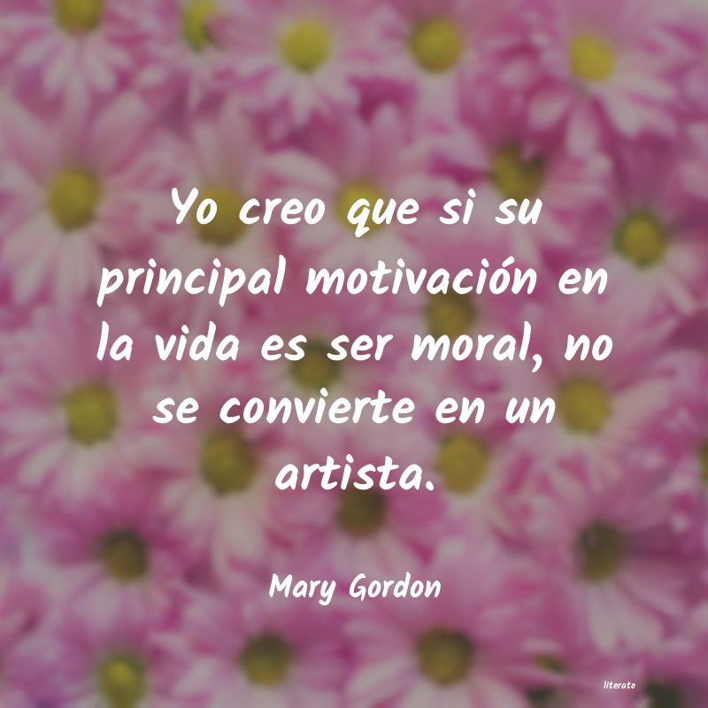 Frases de Mary Gordon