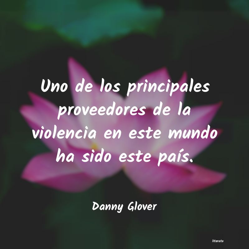 Frases de Danny Glover