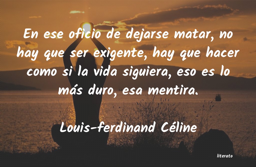 Frases de Louis-ferdinand Céline