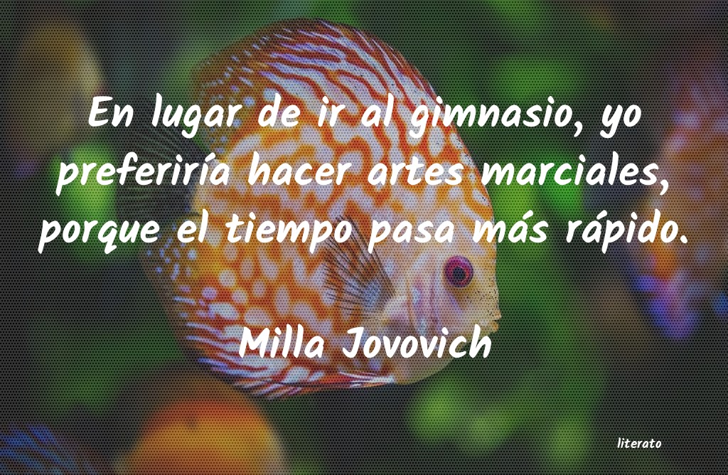 frases de Milla Jovovich