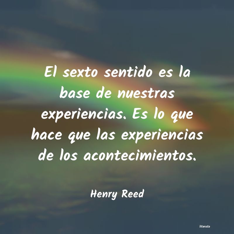 frases de Henry Reed
