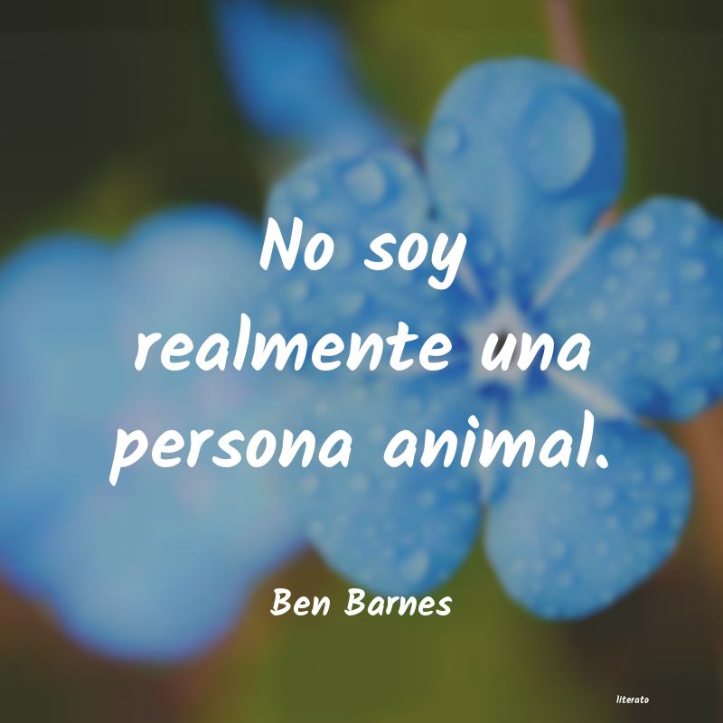 Frases de Ben Barnes