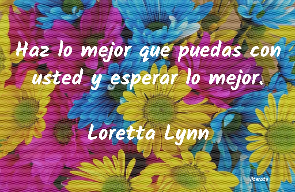 frases de Loretta Lynn