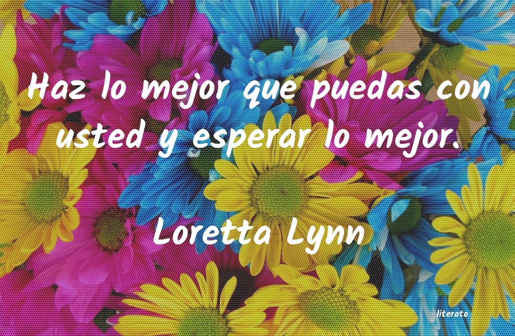 Frases de Loretta Lynn