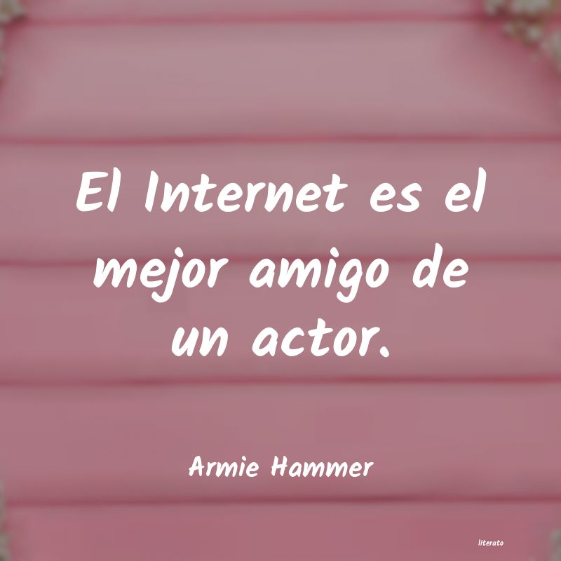 Frases de Armie Hammer