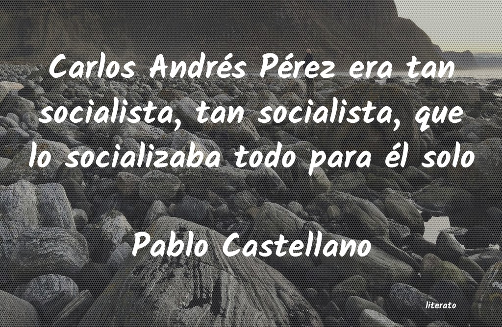 frases de Pablo Castellano