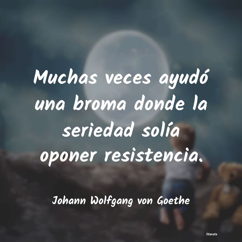 frases de Johann Wolfgang von Goethe