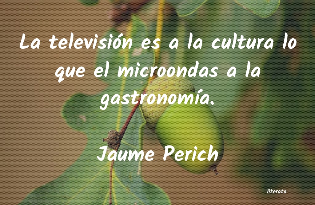 Frases de Jaume Perich