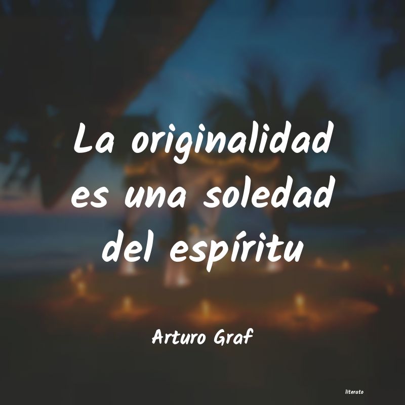 frases de Arturo Graf