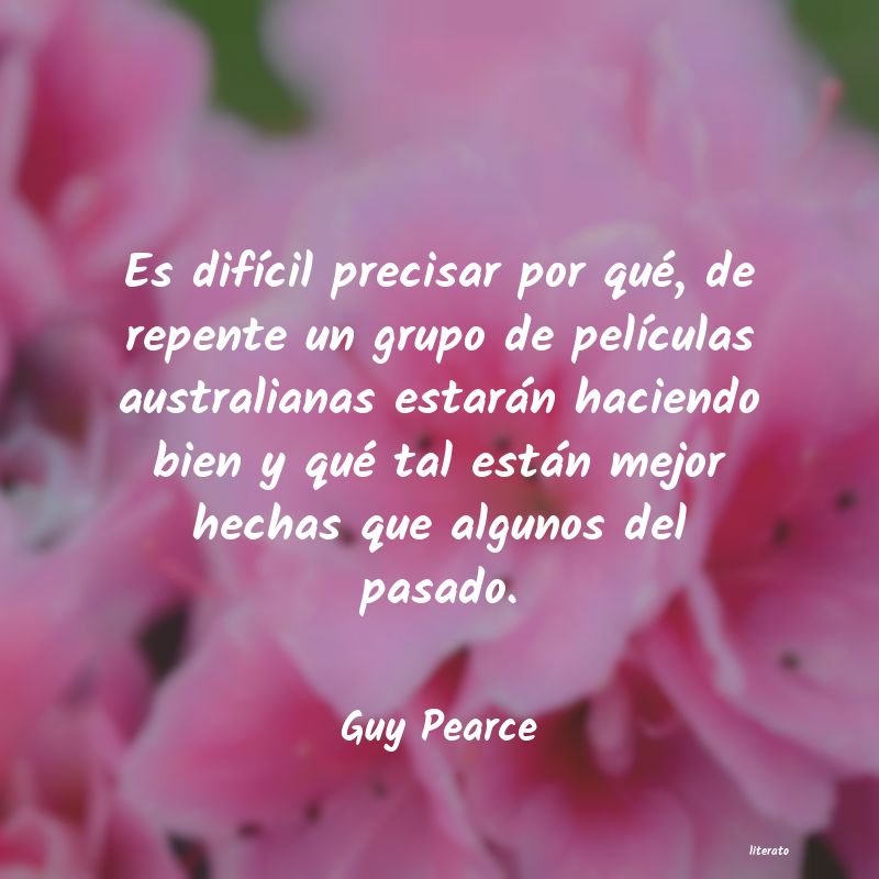 Frases de Guy Pearce