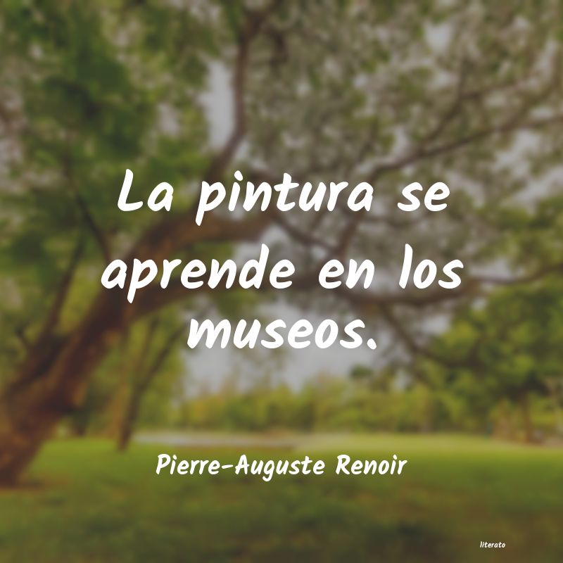 Frases de Pierre-Auguste Renoir