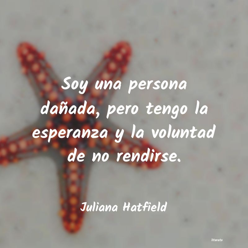 Frases de Juliana Hatfield