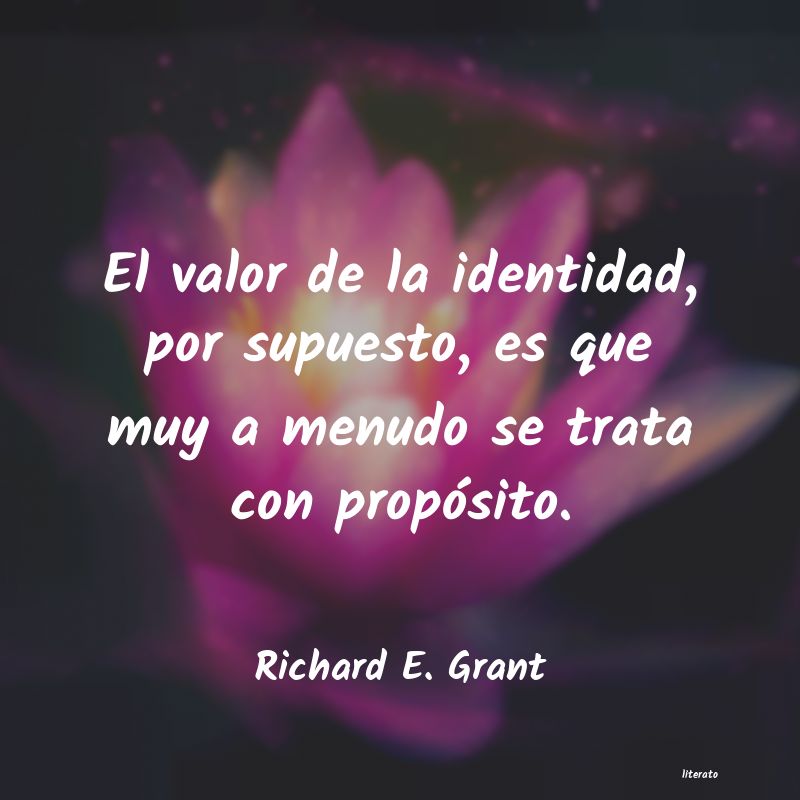 Frases de Richard E. Grant
