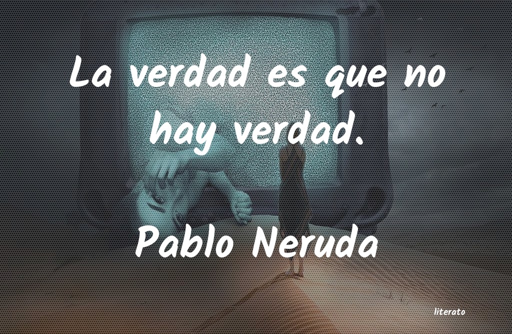 Frases de Pablo Neruda