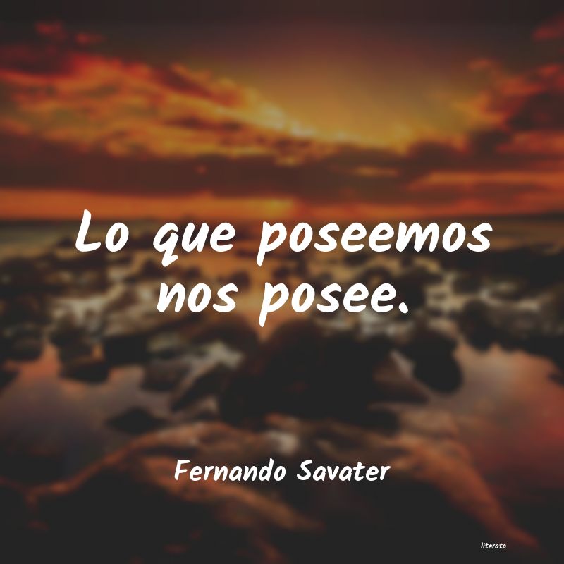 Frases de Fernando Savater