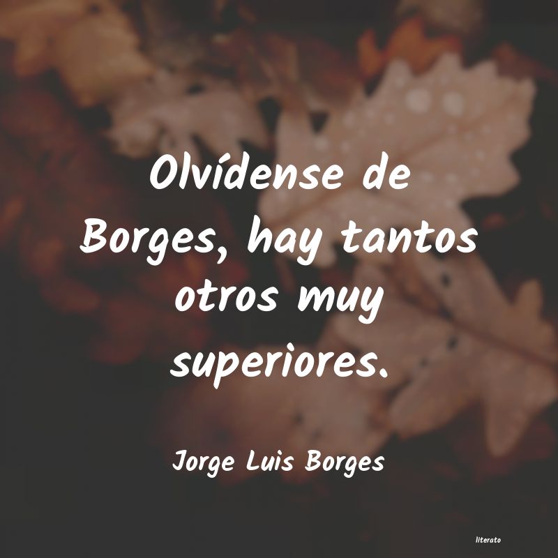 Frases de Jorge Luis Borges