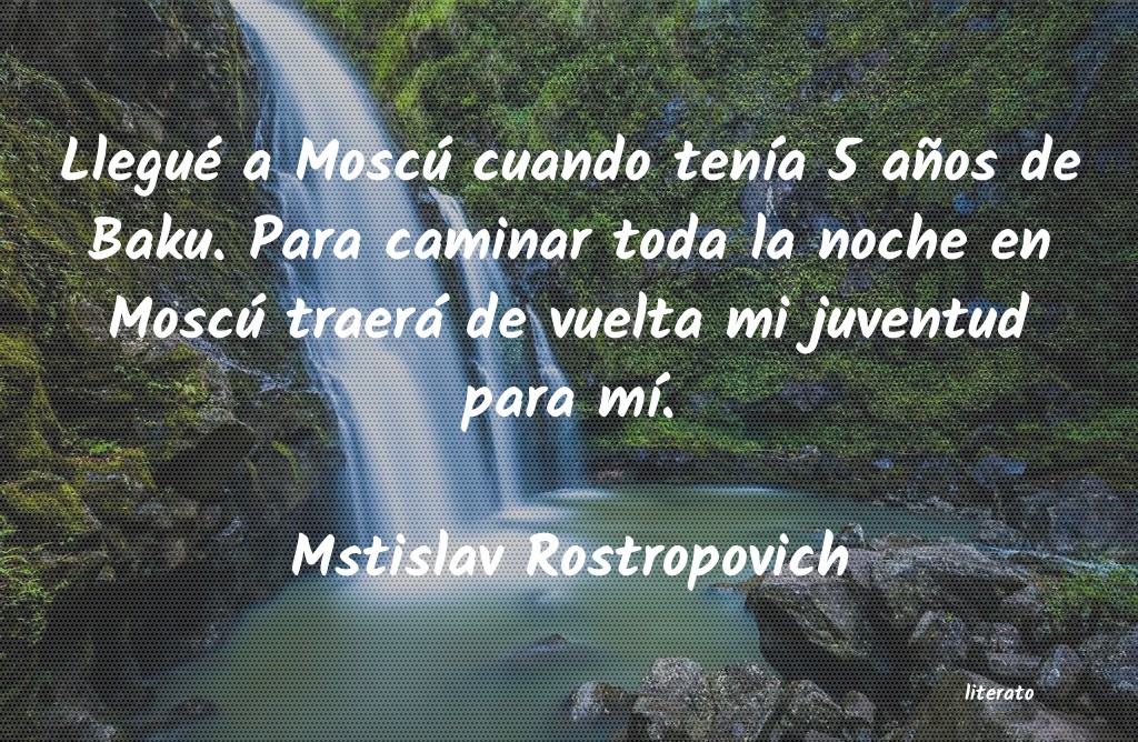 Frases de Mstislav Rostropovich