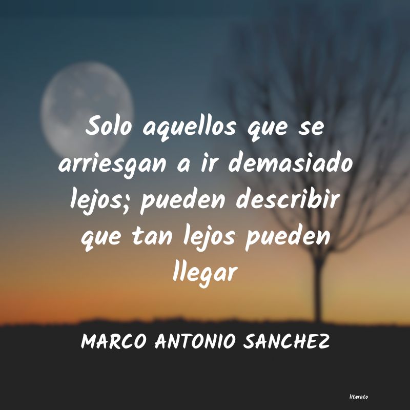 Frases de MARCO ANTONIO SANCHEZ