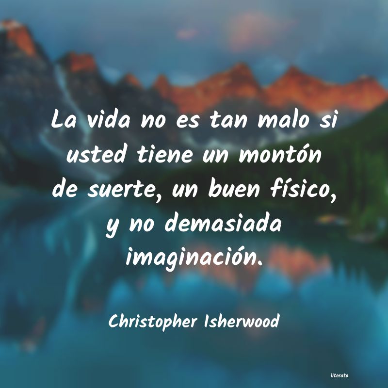 Frases de Christopher Isherwood