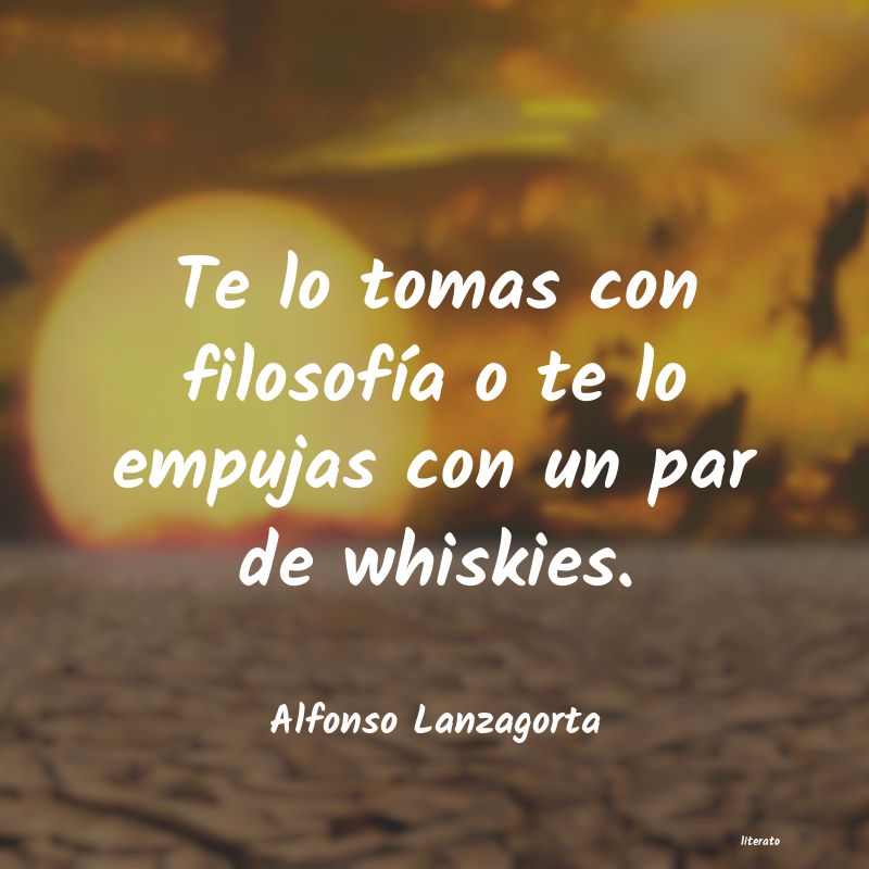 Frases de Alfonso Lanzagorta