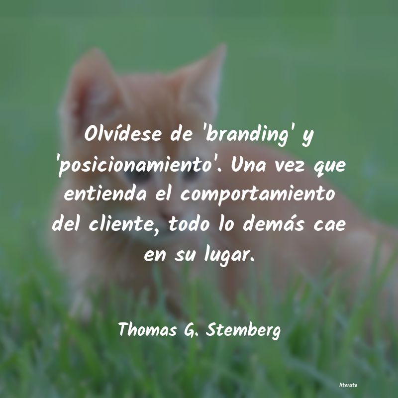 frases de Thomas G. Stemberg