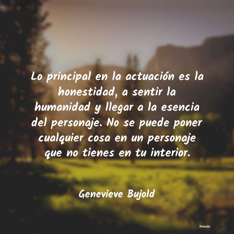 Frases de Genevieve Bujold