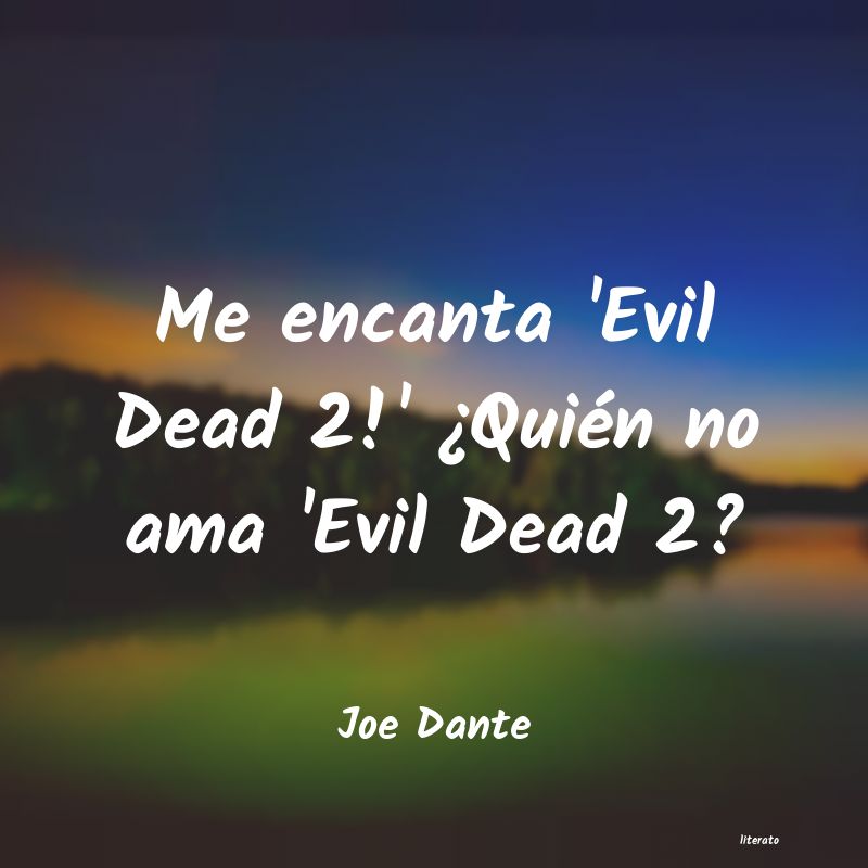 Frases de Joe Dante