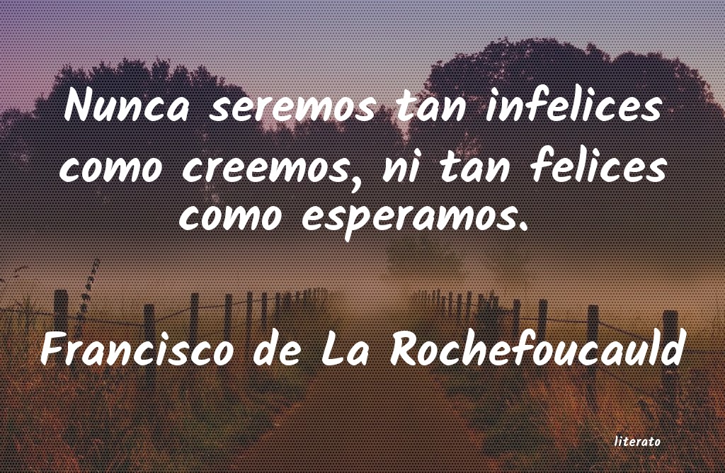 Frases de Francisco de La Rochefoucauld