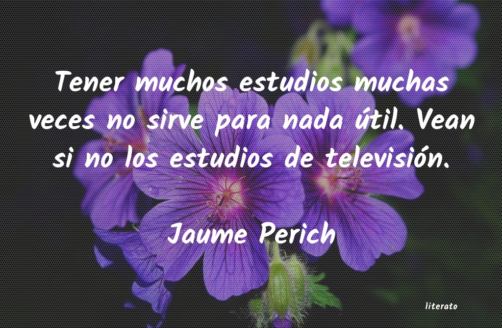 frases de Jaume Perich