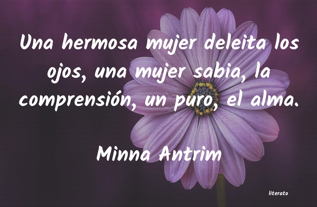 Frases de Minna Antrim