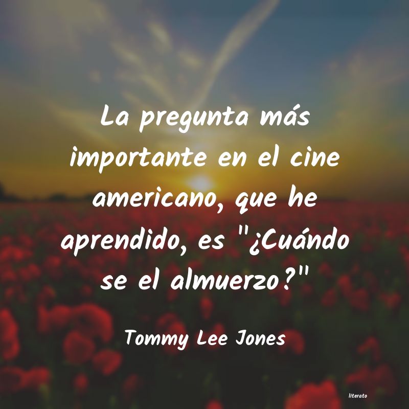 Frases de Tommy Lee Jones