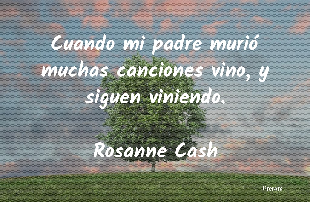 Frases de Rosanne Cash