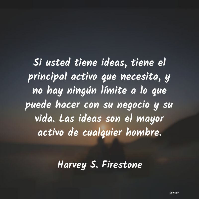 frases de Harvey S. Firestone