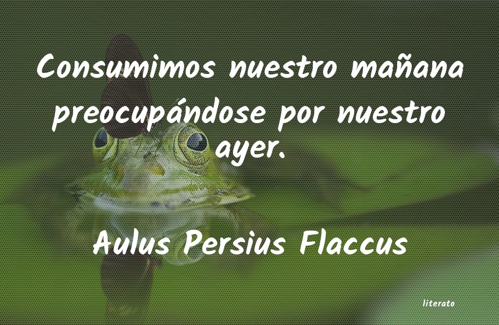 frases de Aulus Persius Flaccus