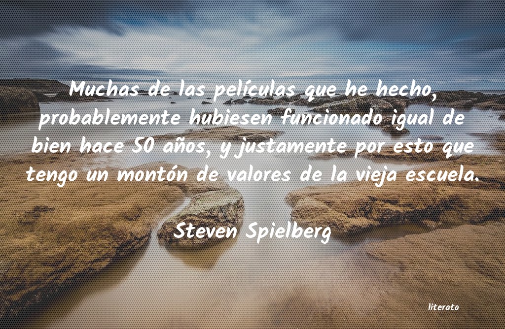 Frases de Steven Spielberg