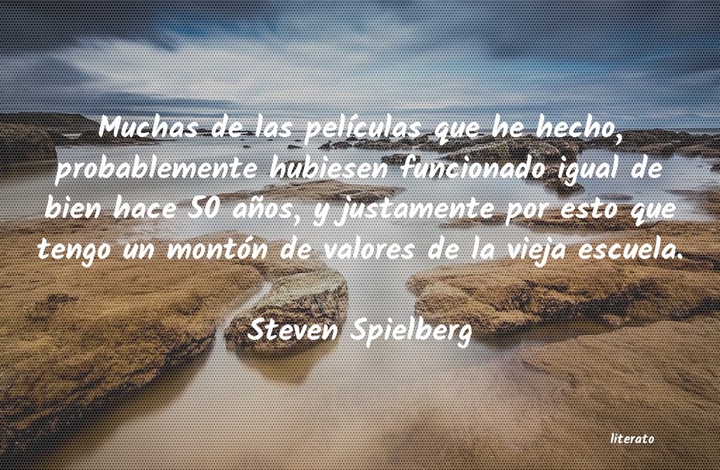 Frases de Steven Spielberg