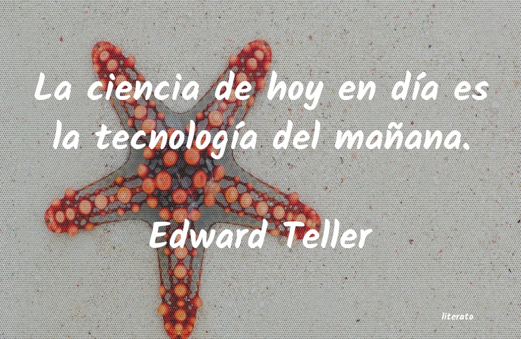 Frases de Edward Teller