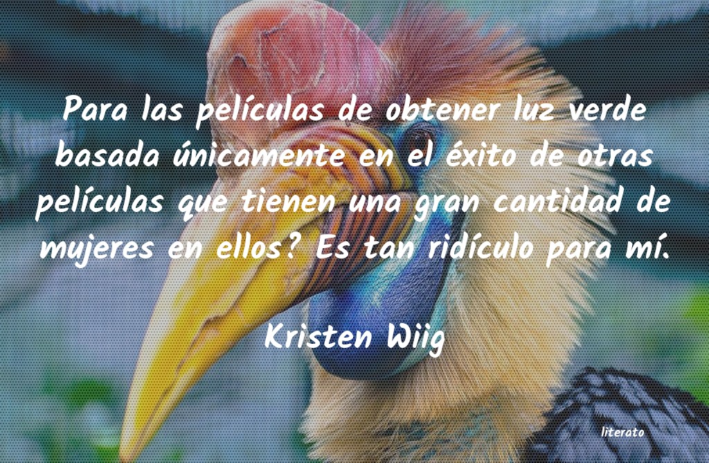 Frases de Kristen Wiig