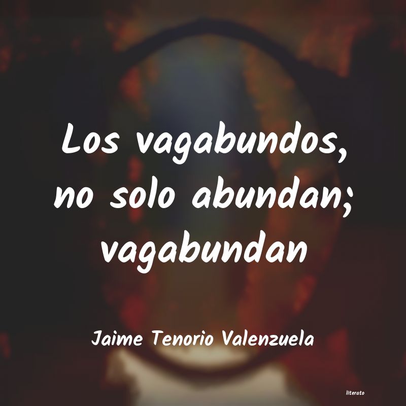 Frases de Jaime Tenorio Valenzuela